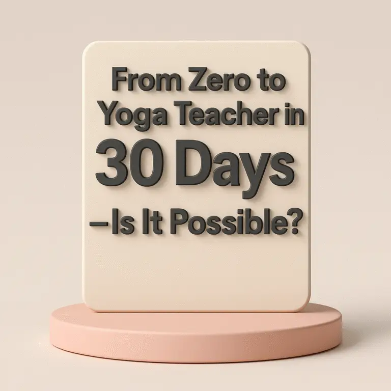 3D minimalist image representing yoga teacher training journey with text “From Zero to Yoga Teacher in 30 Days — Is It Possible?” inspired by The Pink Lotus Academia, New Delhi.