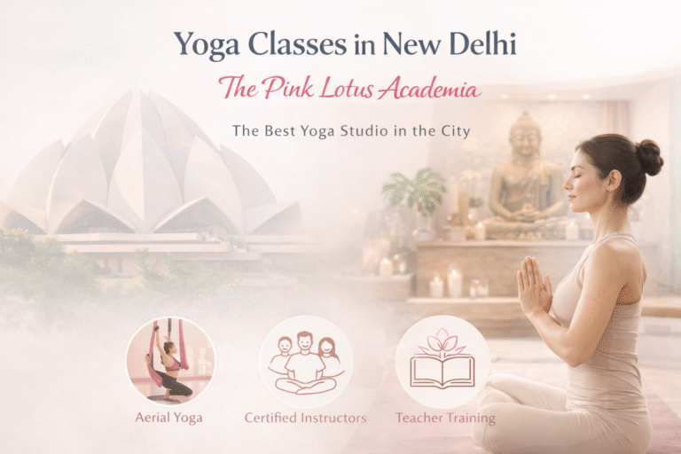 Minimal aesthetic yoga studio image promoting Yoga Classes in New Delhi at The Pink Lotus Academia featuring a woman meditating in a pastel interior with aerial yoga and teacher training highlights.